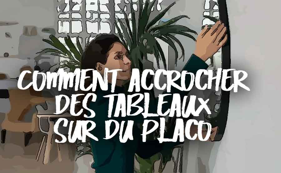 Accrocher cadre placo au meilleur prix