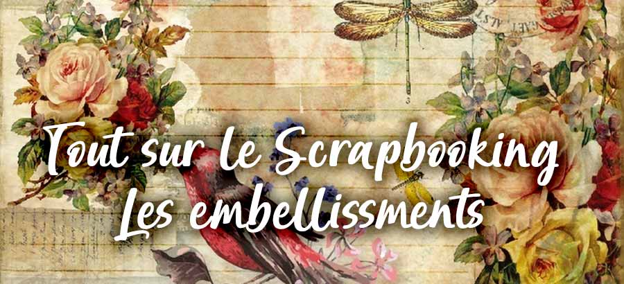 les embellisssements en scrapbooking